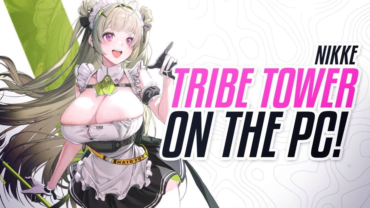 Goddess of Nikke on the PC! Tribe Tower