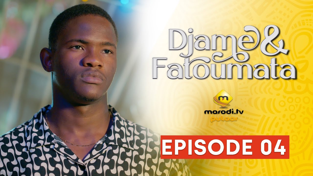 Série - Djame et Fatoumata - Saison 1 - Episode 04 - VOSTFR