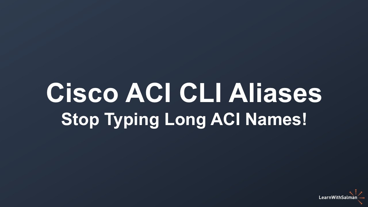 Cisco ACI CLI: Using Aliases to Work Faster