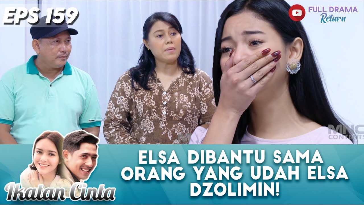 ELSA DIBANTU SAMA ORANG YANG UDAH ELSA DZOLIMIN! - IKATAN CINTA
