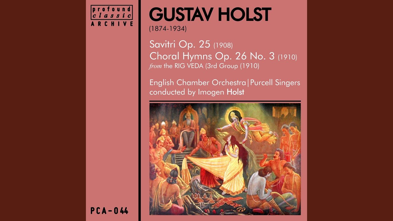 Savitri, Op. 25 (Chamber Opera in One Act)