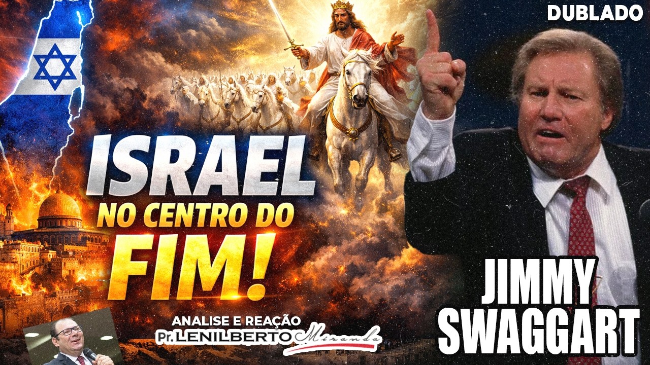 ISRAEL, ARMAGEDOM e a VOLTA DE JESUS — A Profecia Final Está Começando! Jimmy Swaggart
