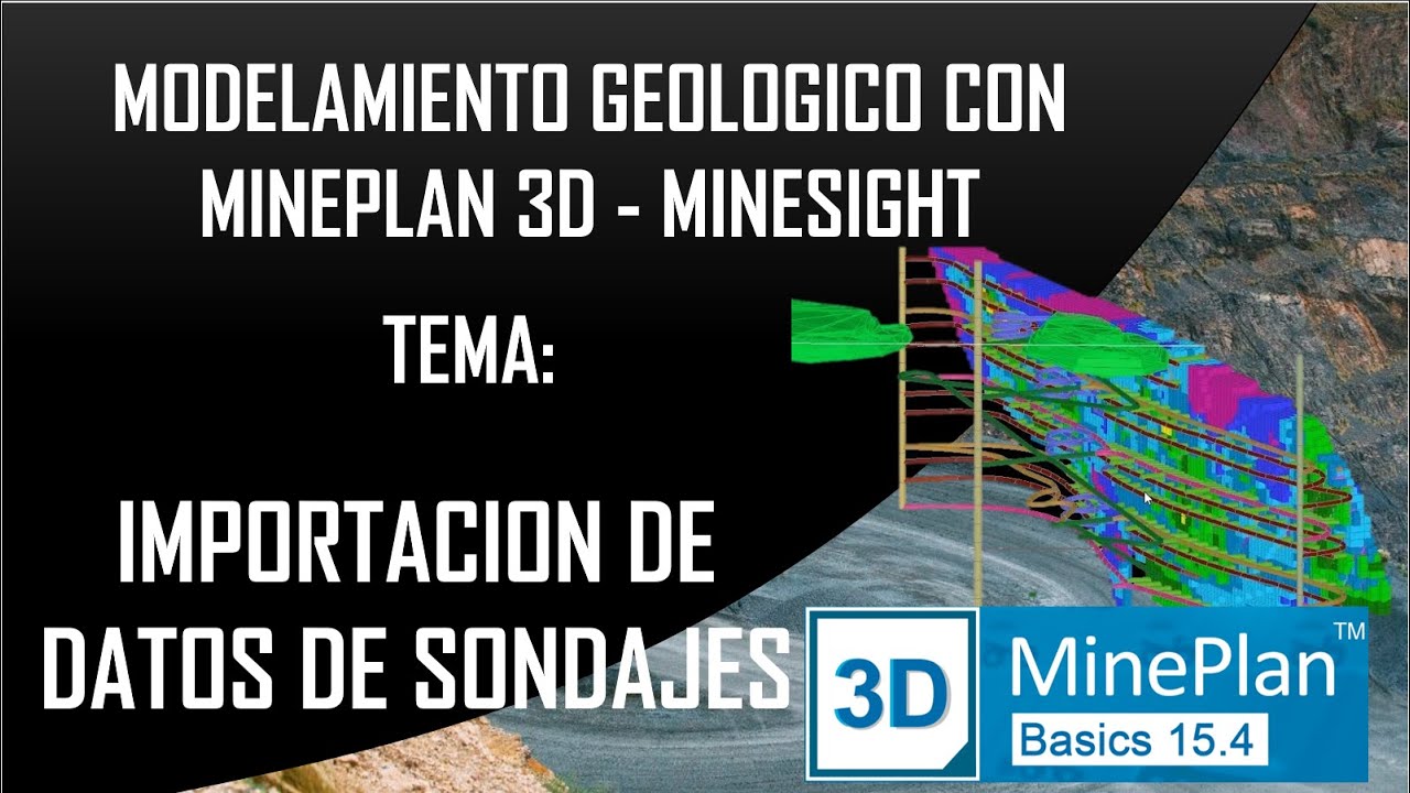 MODELAMIENTO GEOLOGICO CON MINEPLAN 3D: Importacion de datos de sondajes parte 02