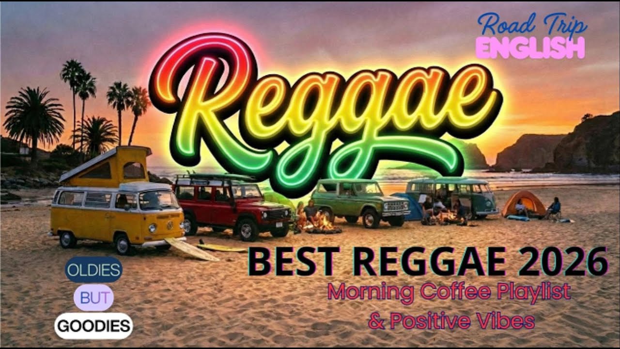 BEST REGGAE 2026💝 MORNING COFFEE PLAYLIST & POSITIVE VIBES💝OLDIES BUT GOODIES REGGAE LOVE SONGS 2026