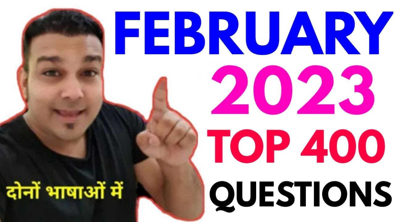 study for civil services quiz PAPA VIDEO February 2023 current affairs monthly 400 best questions