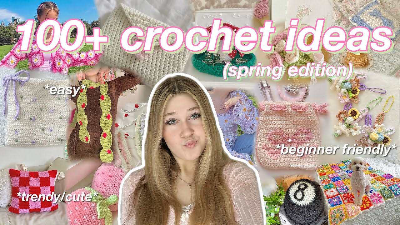 100+ TRENDY THINGS TO CROCHET FOR SPRING!! *pinterest inspired*