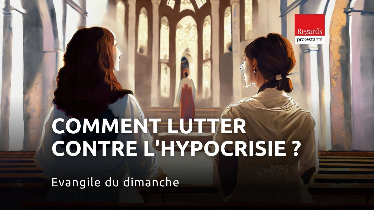 Comment lutter contre l'hypocrisie religieuse ? Matthieu 23, 1-12