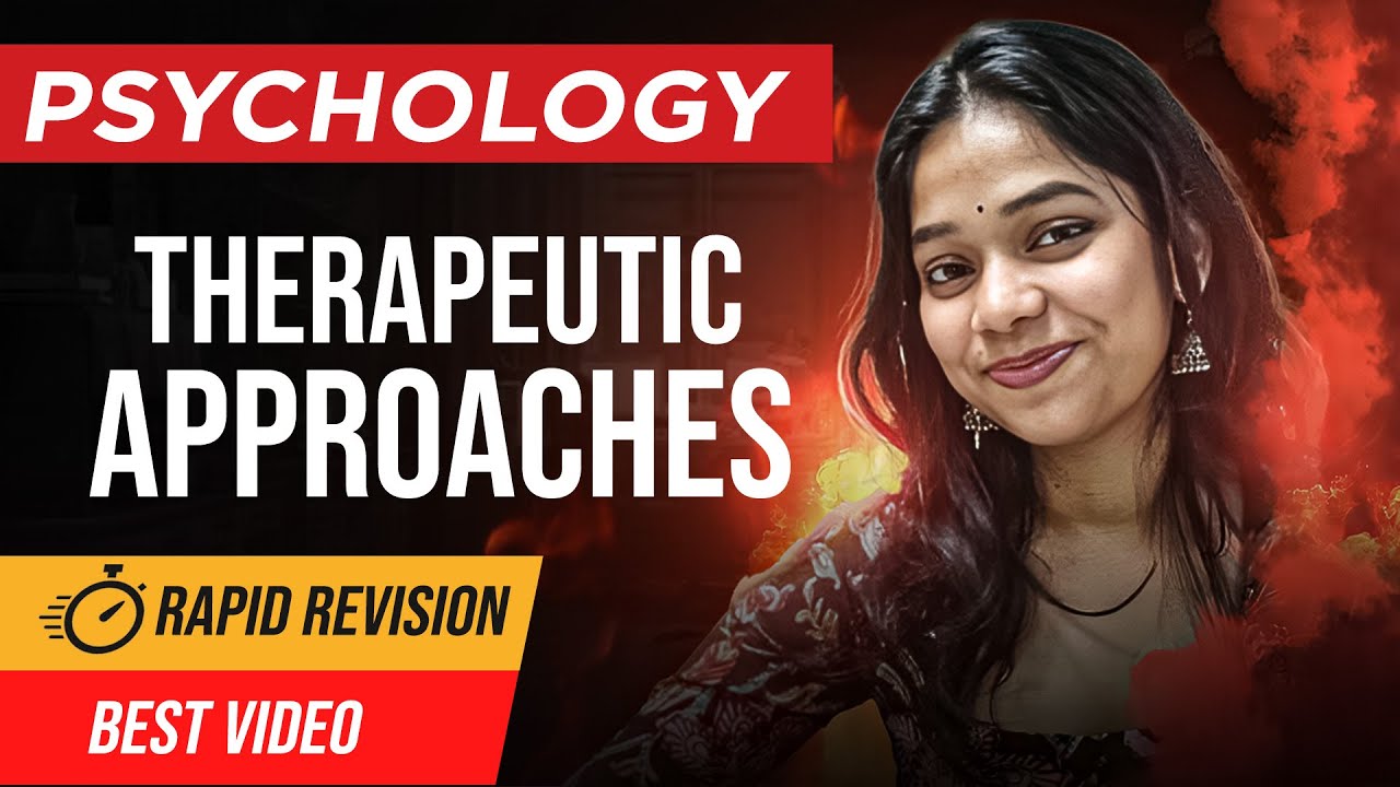 Therapeutic Approaches Class 12 Psychology One Shot | Rapid Revision for Board Exams