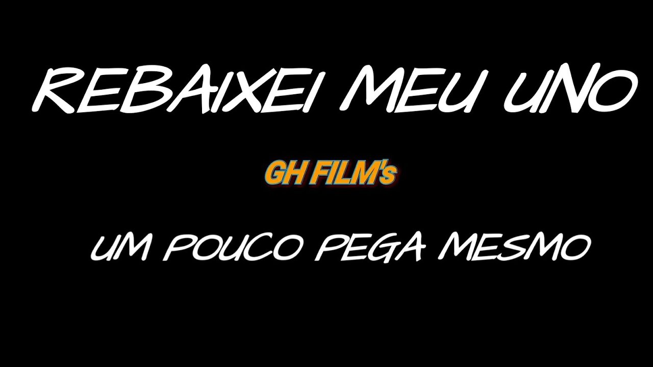 REBAIXEI MEU UNO / F.T MOTIVA&Ccedil;&Atilde;O - GH FILM'S