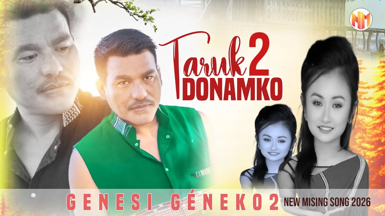 Taruk Donamko2 // Genesi G&eacute;n&eacute;ko2 // New Mising Song 2026