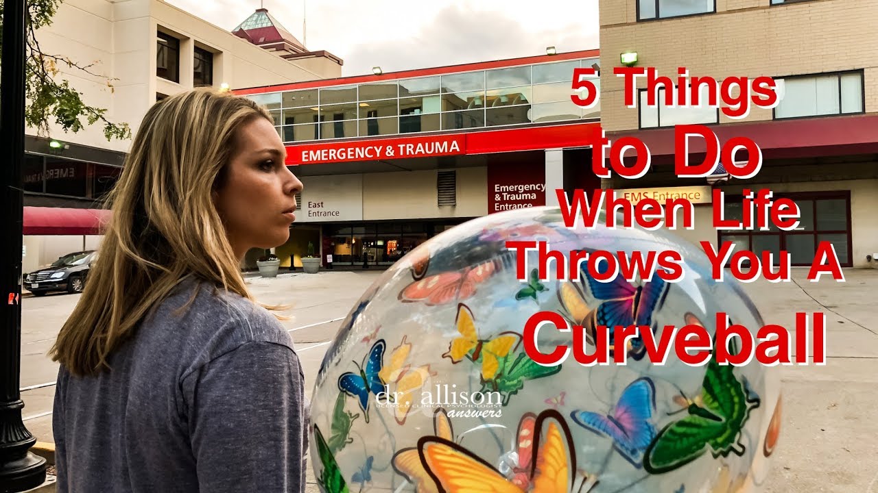 5 Things to Do When Life Throws You a Curve Ball