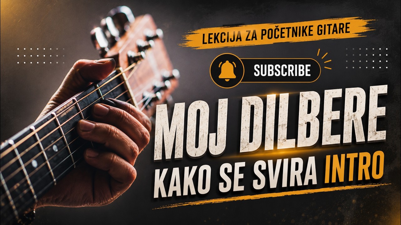 Kako se svira intro sevdalinke Moj dilbere | Lekcija za pocetnike gitare