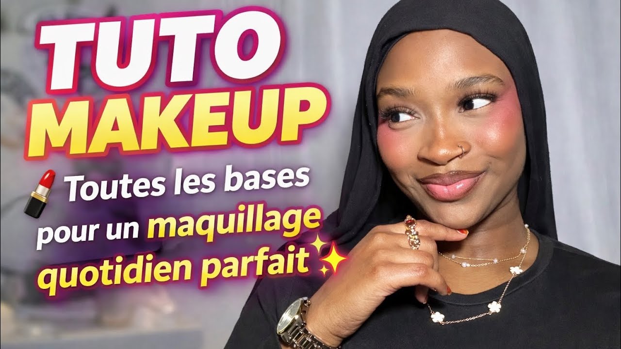 TUTO MAKEUP 💄 | Toutes les bases pour un maquillage quotidien parfait ✨