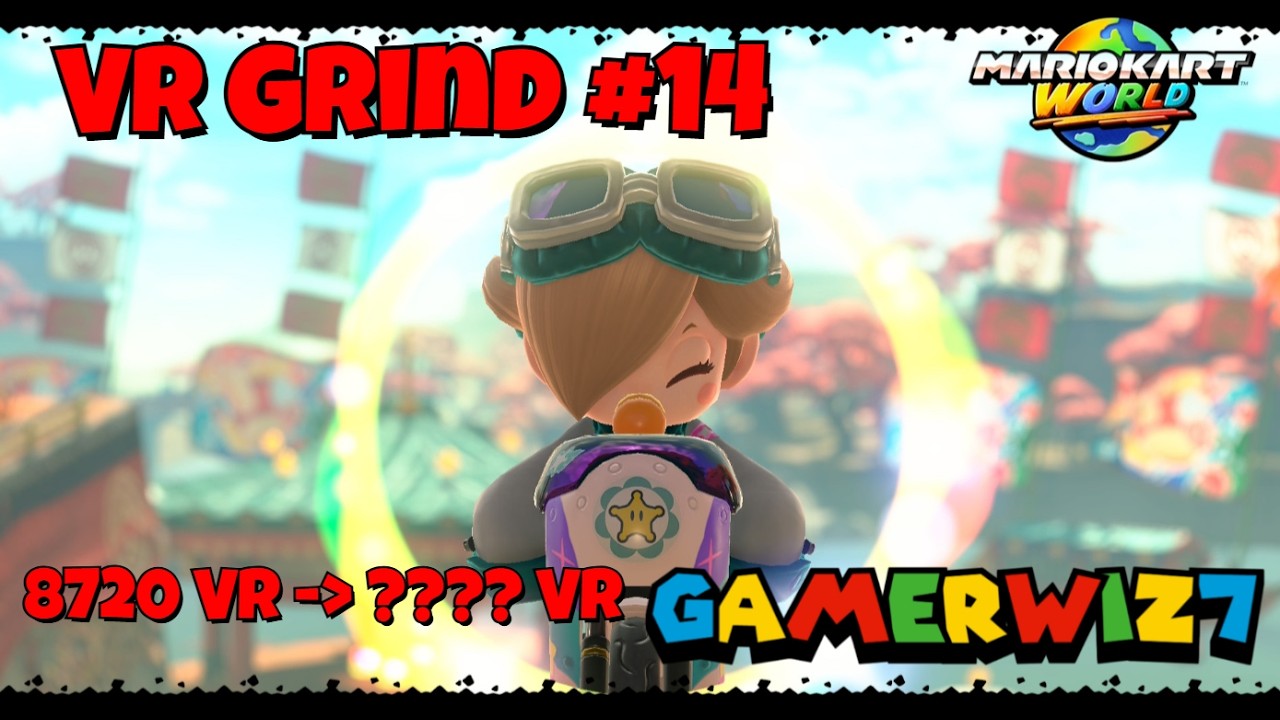 Grinding VR in MKW #14 (Mario Kart World)