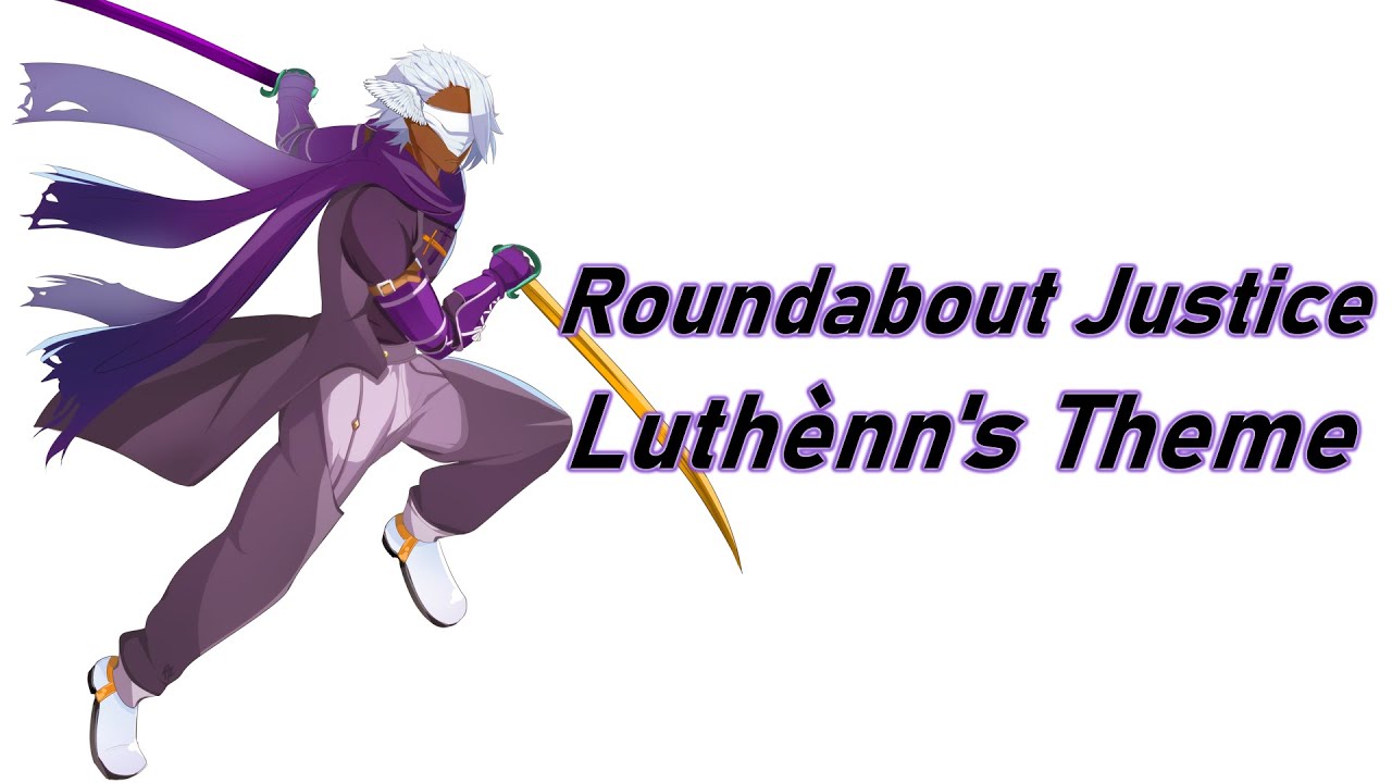 Roundabout Justice - Luthènn's Theme