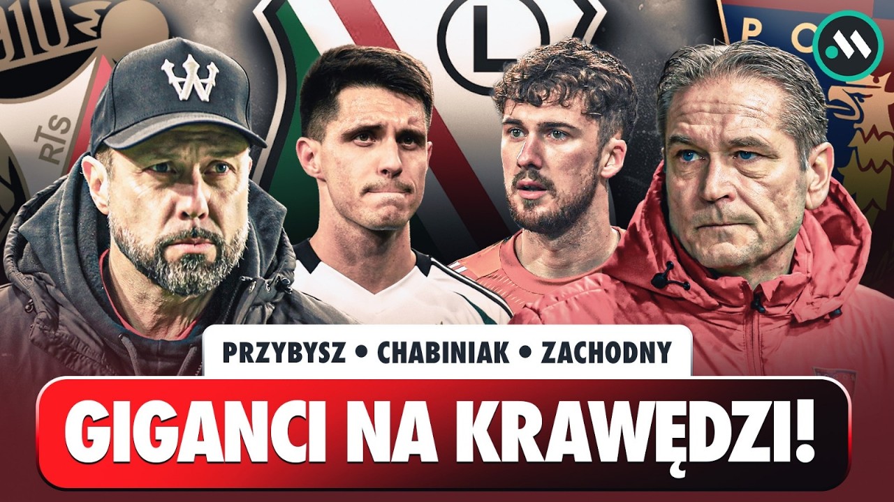 LEGIA, WIDZEW, POGOŃ NA KRAWĘDZI! EKSTRAKLASA BEZ GIGANTA?