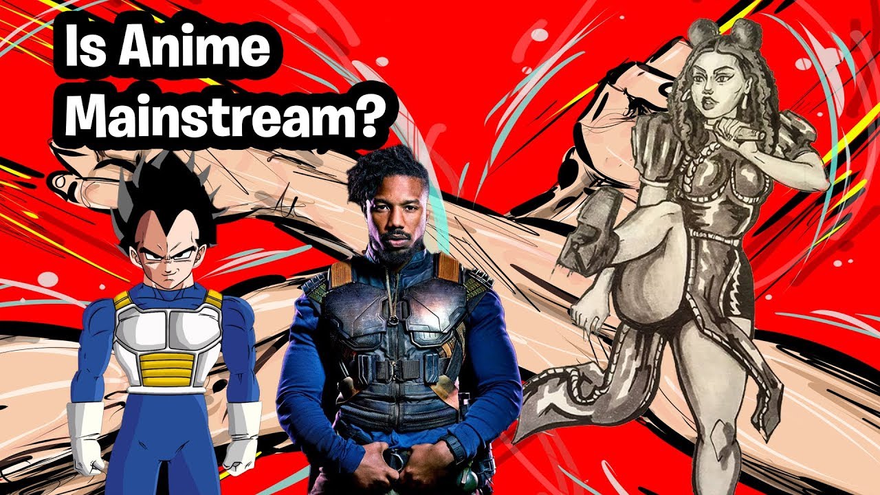 Anime Is Mainstream? - ClashCast 18
