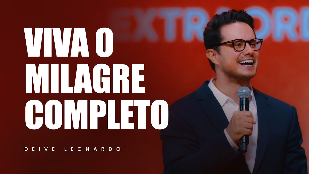 Viva o Milagre Completo | Deive Leonardo