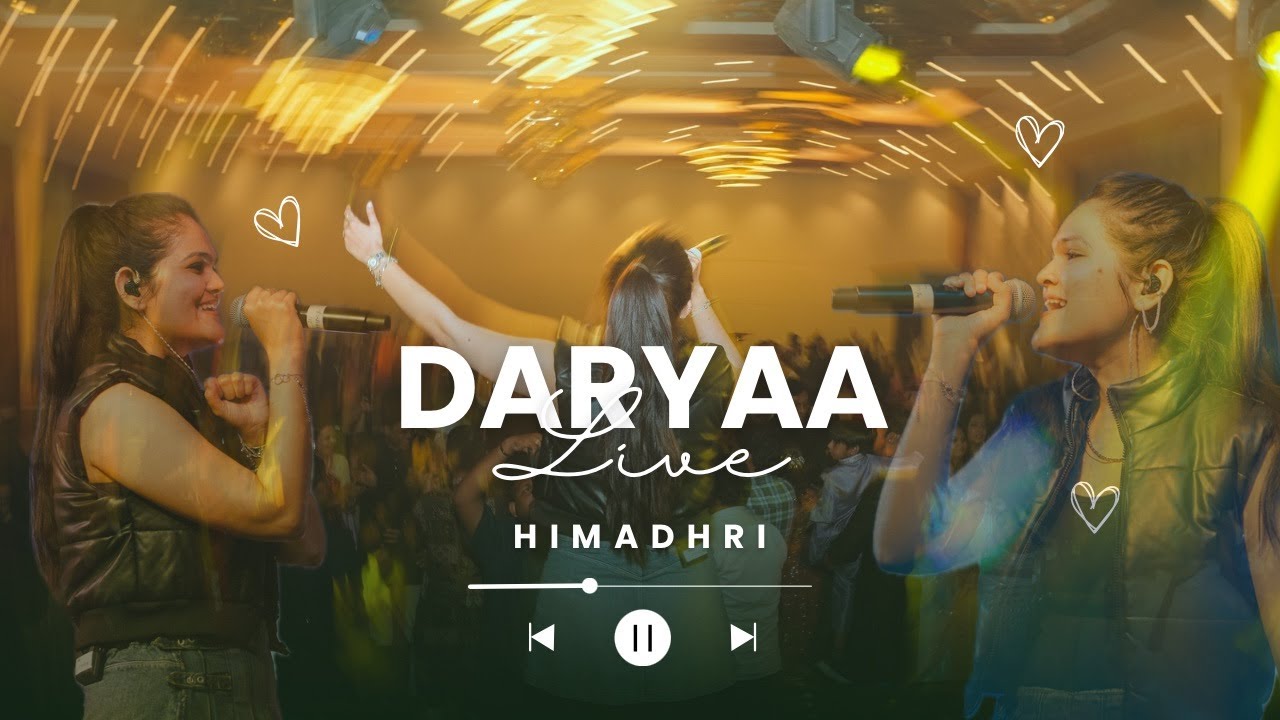 DARYAA - HIMADHRI | (COVER SONG - LIVE)