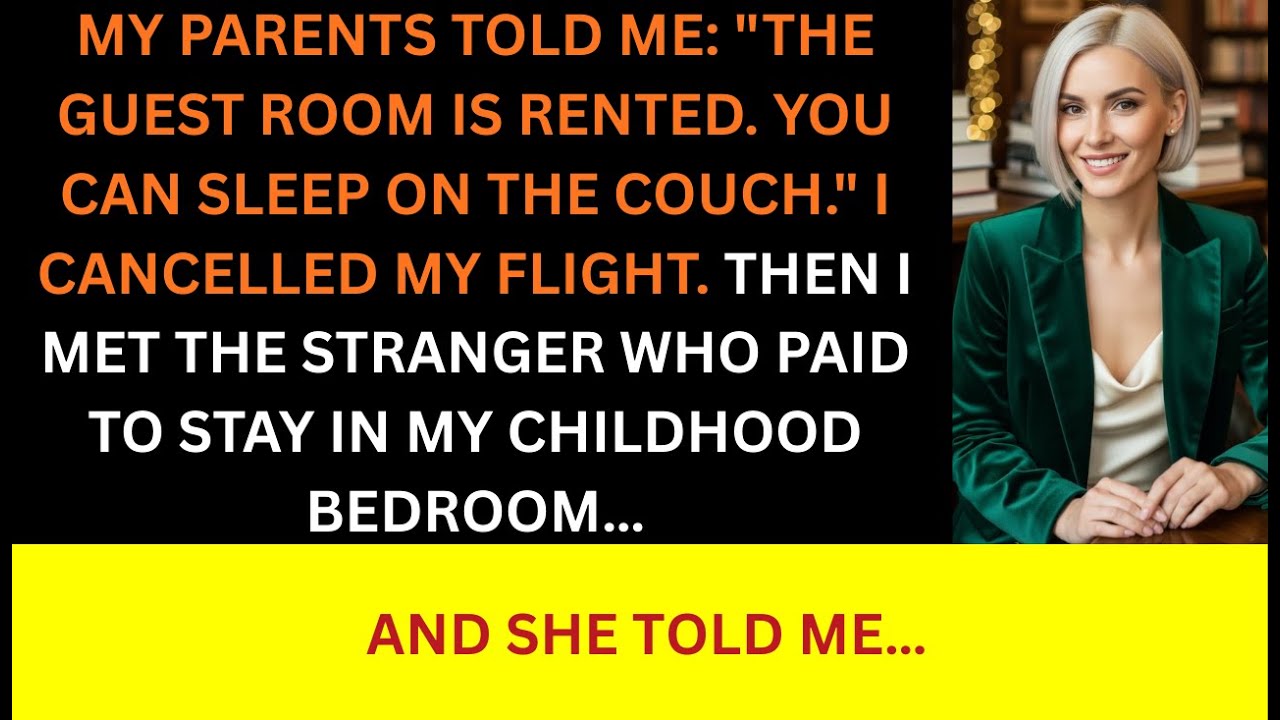 My Parents Gave My Christmas Guest Room To A Stranger For Cash. The 