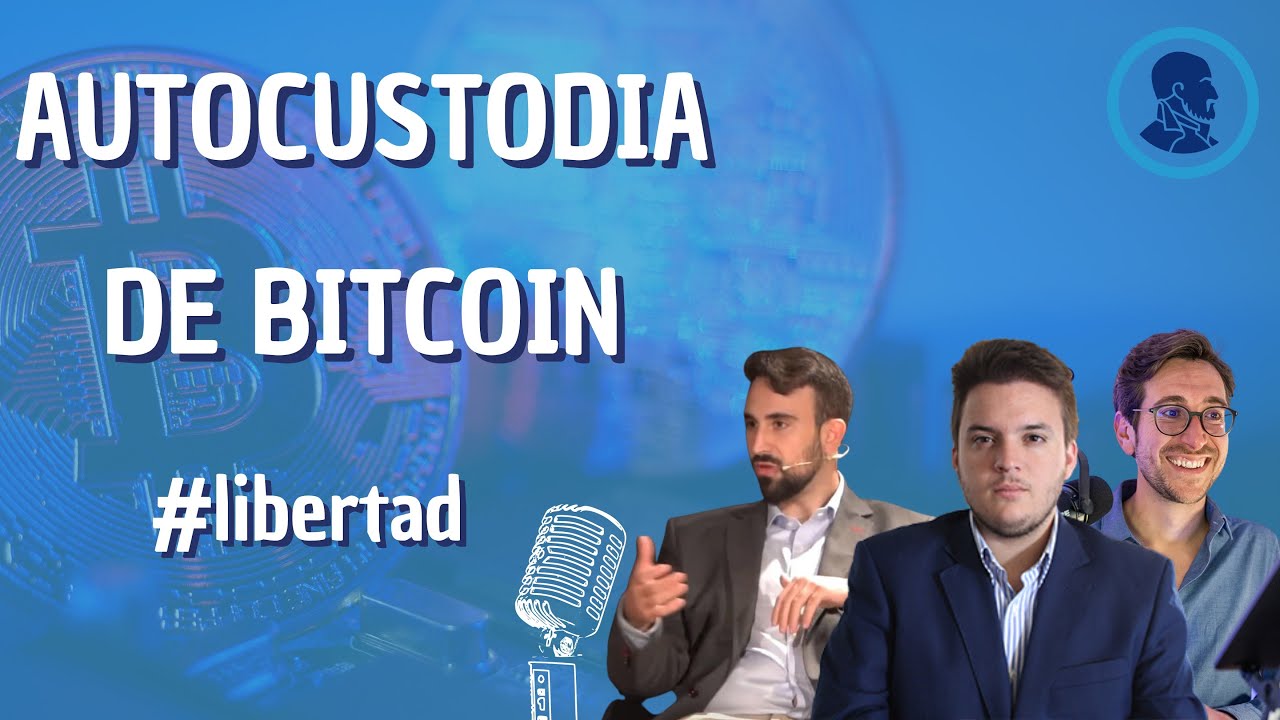 La AUTOCUSTODIA DE BITCOIN | &iquest;Qu&eacute; es? &iquest;Por qu&eacute; es importante y debemos formarnos en Autocustodia?