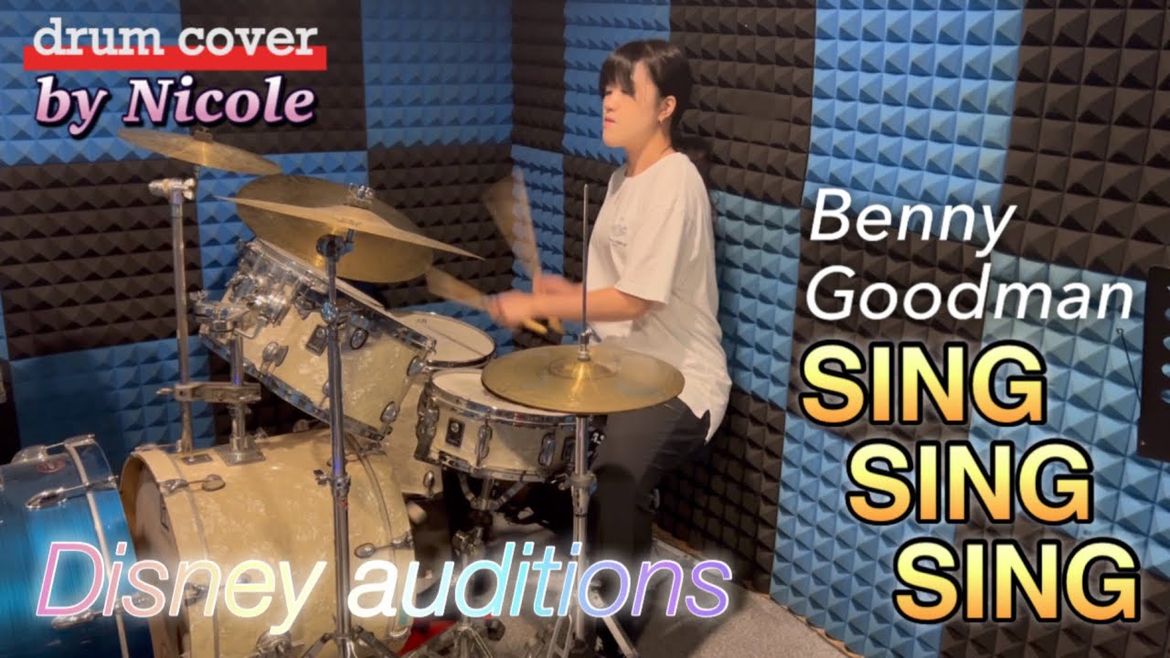 Benny Goodman - SIng sing sing / drum cover by Nicole (for Disney auditions)