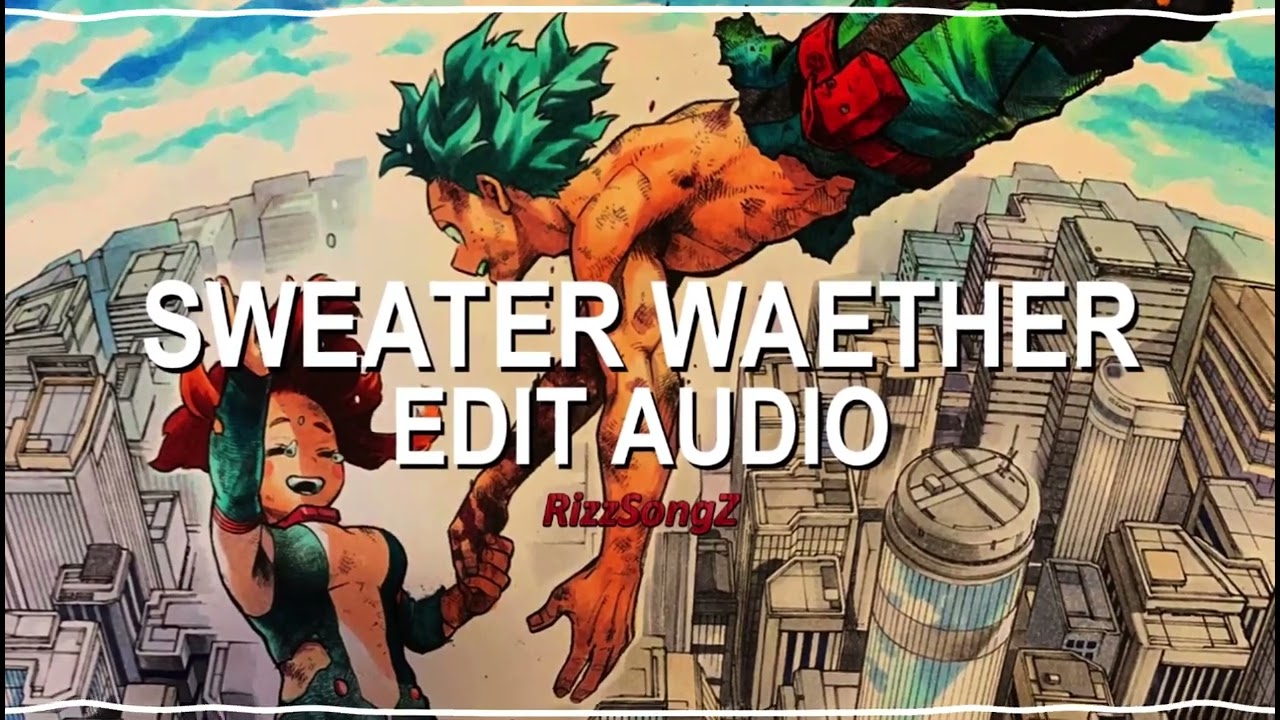 Sweater Waether | The Neighbourhood - [edit audio]