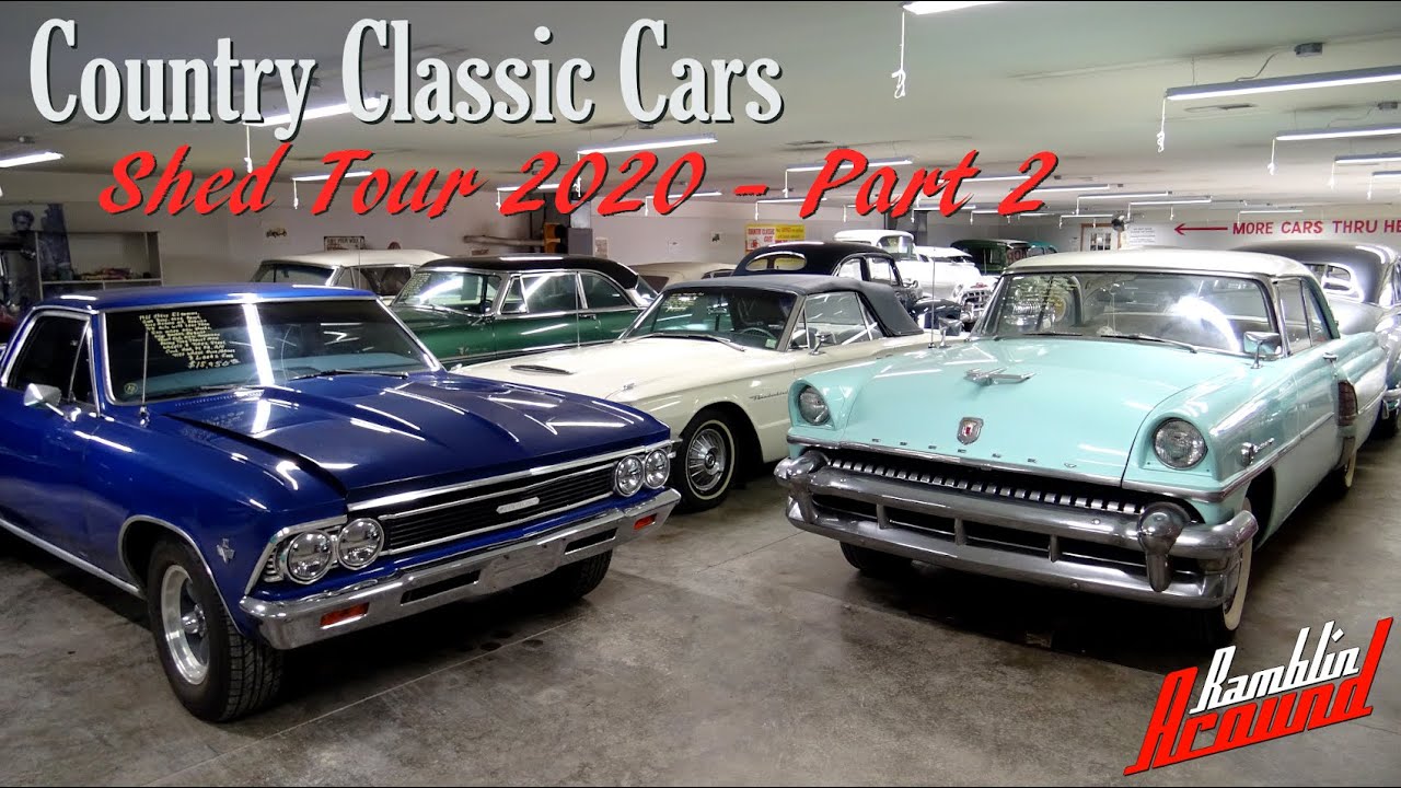 Shed Tour Part 2 - Country Classic Cars - June 2020