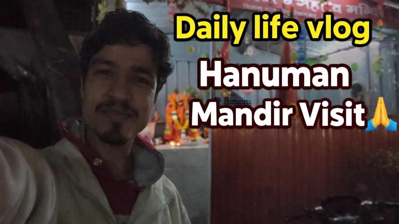 Daily Life Vlog | Hanuman Mandir Visit 🙏 | Day 22 |