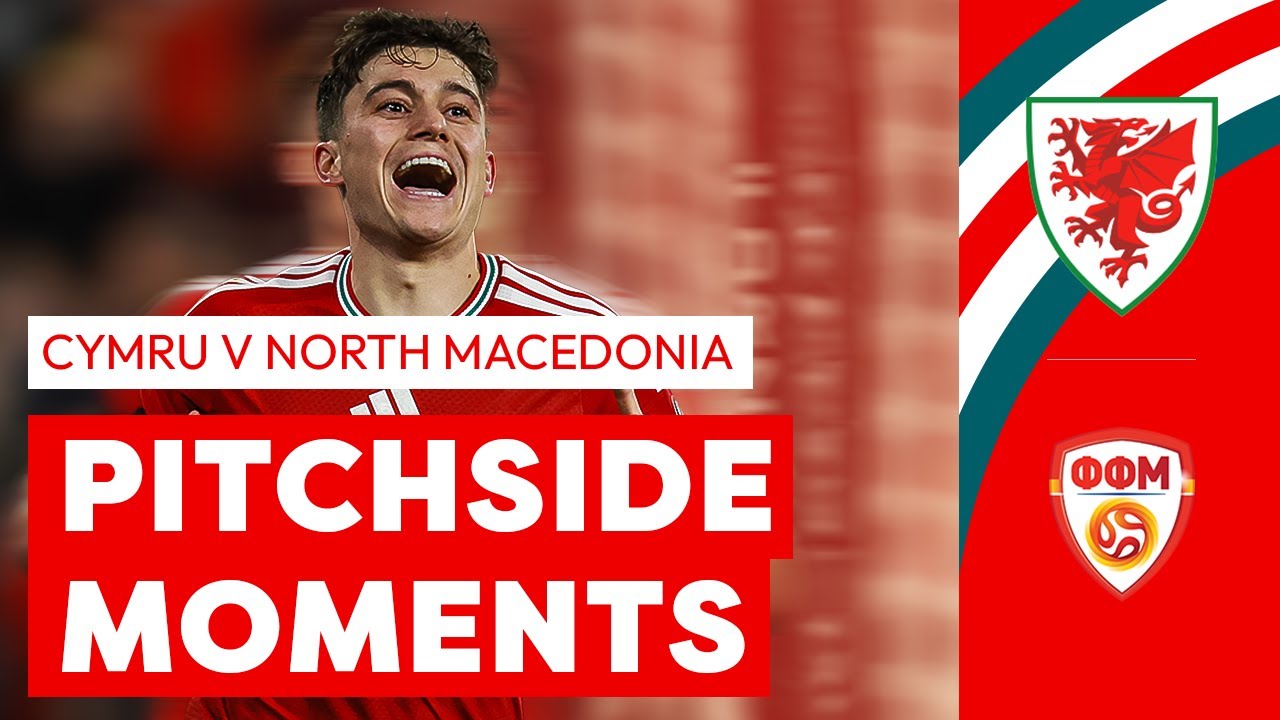 Pitchside | Cymru 7-1 North Macedonia | Every Wales Goal in Memorable World Cup Qualifier win