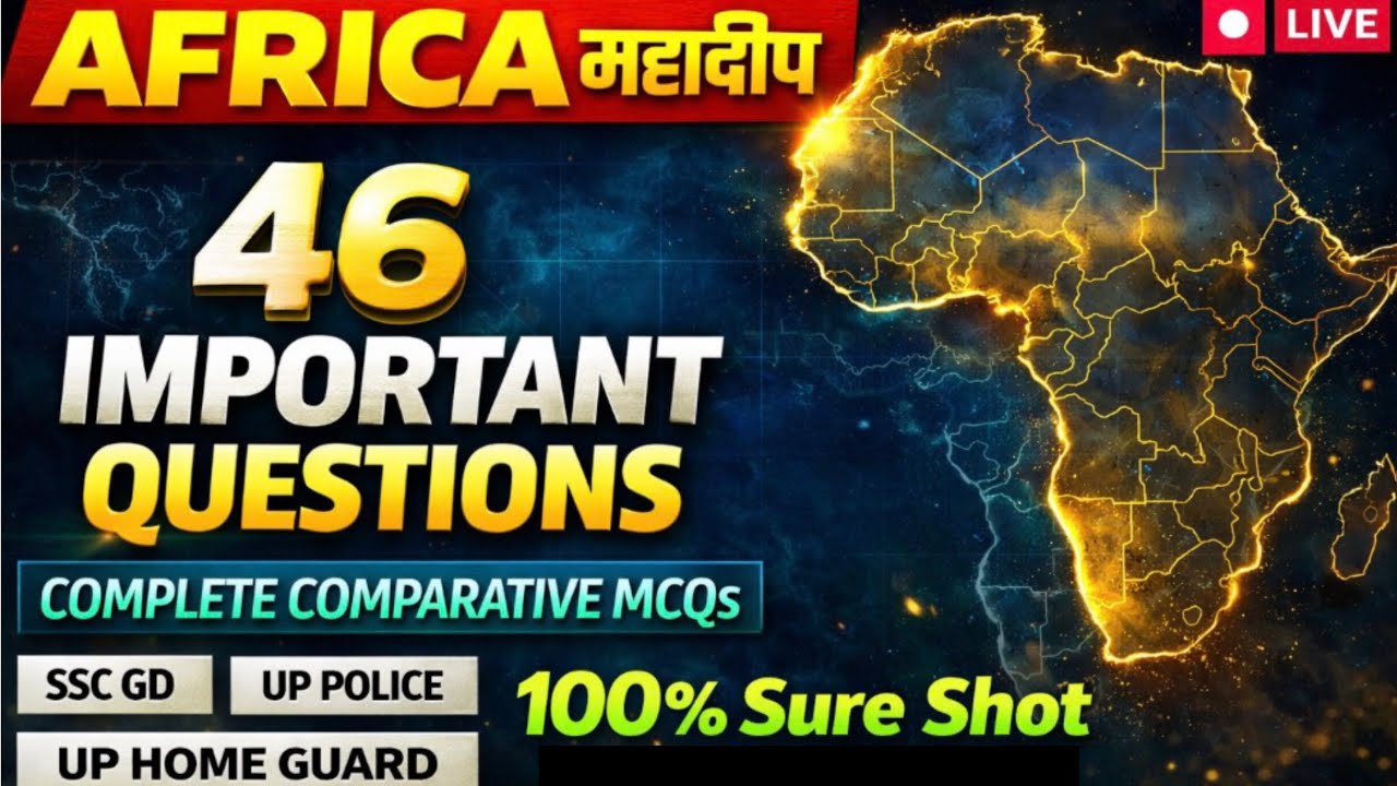 Africa Mahadeep 46 Most Important Questions | SSC GD 2026 | Police | All Exams