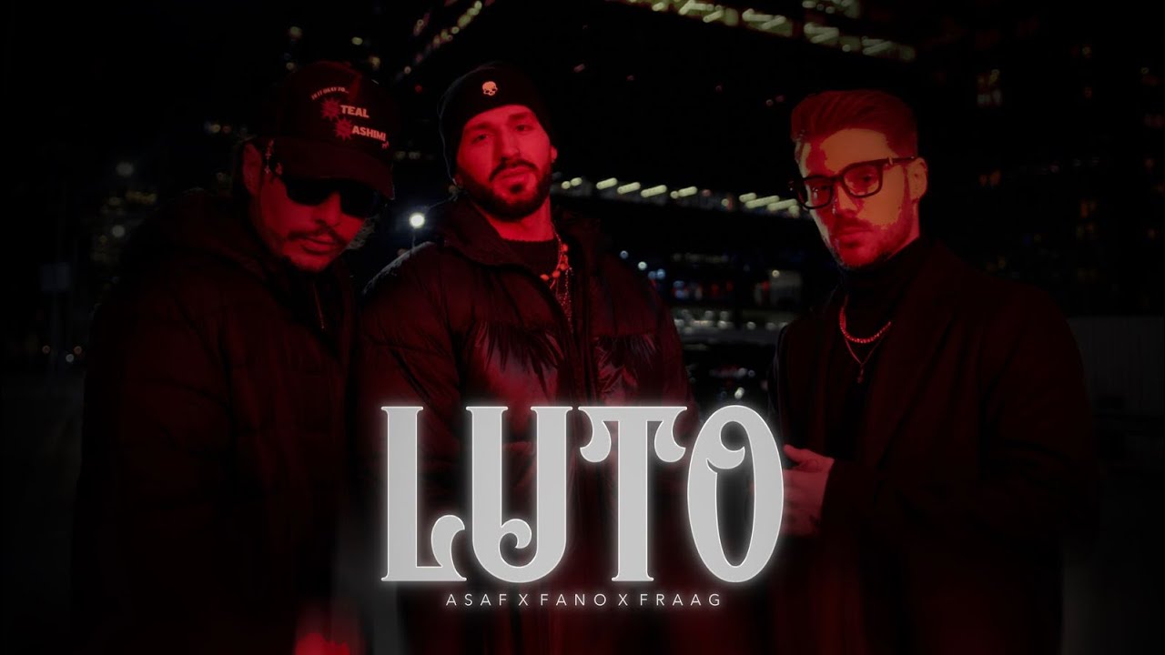 ASAF x FANO x FRAAG MALAS - LUTO (OFFICIAL VIDEO)