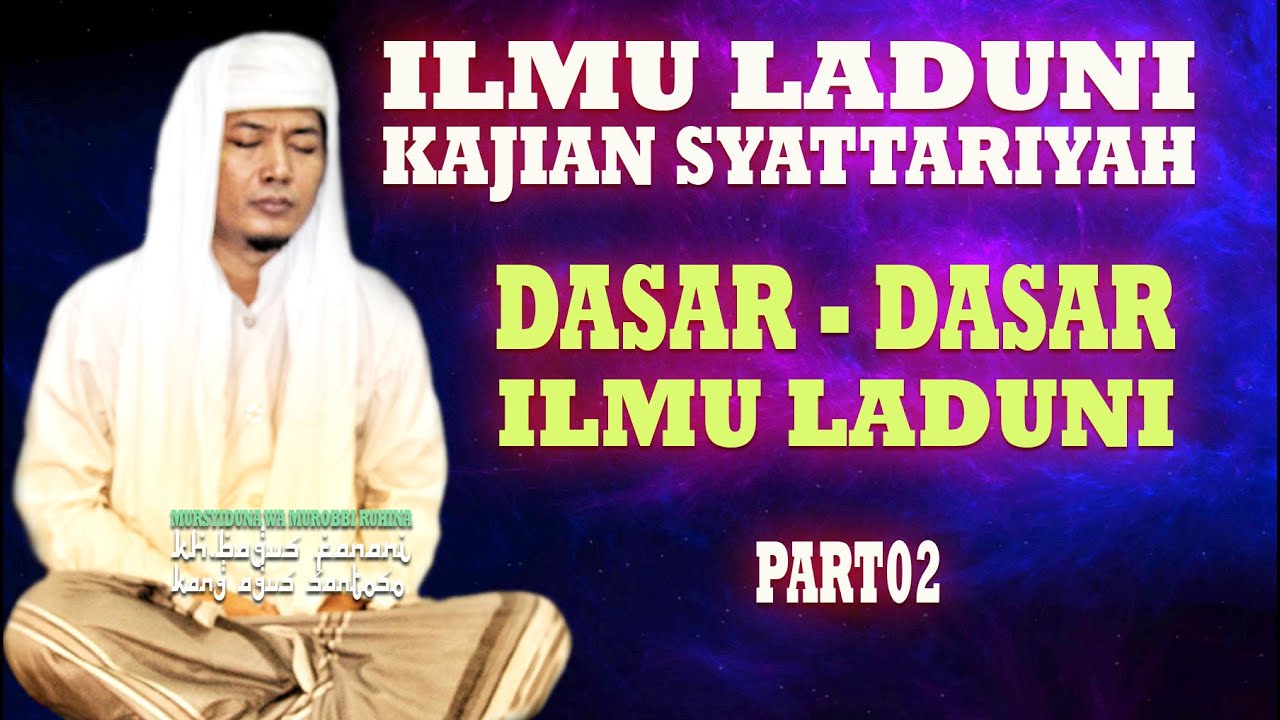 P02 - ILMU LADUNI :: DASAR DASAR ILMU LADUNI :: MENUJU BAITUL MAKMUR :: KANG AGUS SANTOSO