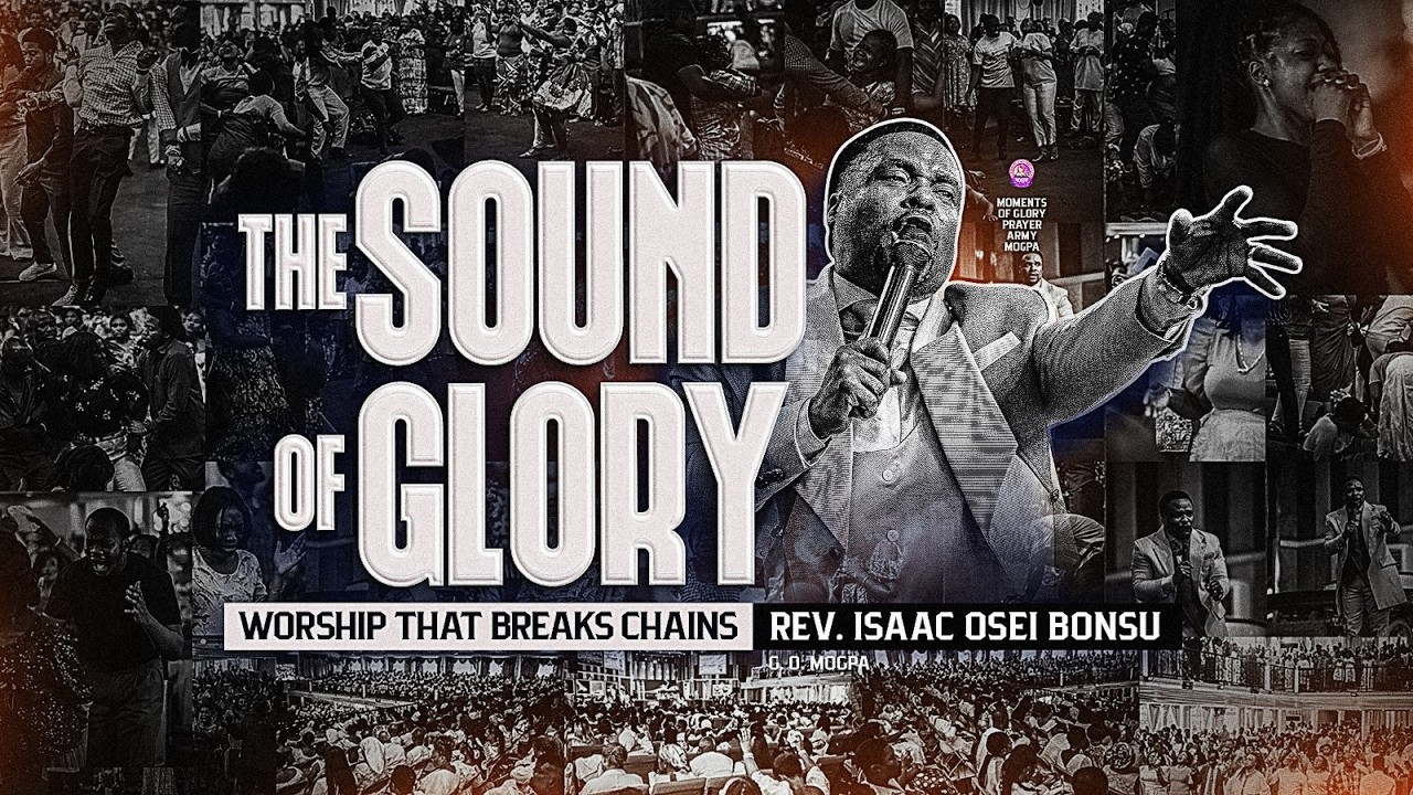 THE SOUND OF GLORY || WORSHIP THAT BREAKS CHAINS || BY REV OB