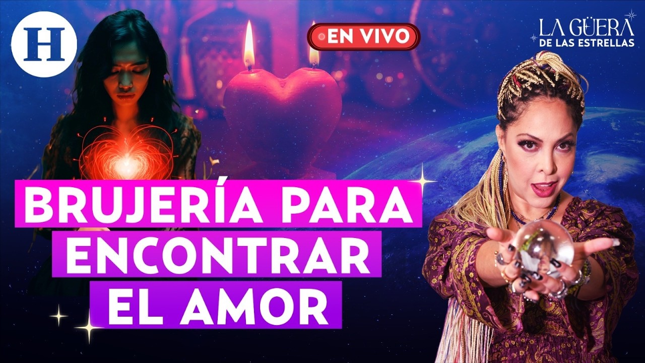 La Güera de las Estrellas en vivo | Brujería para encontrar el  amor