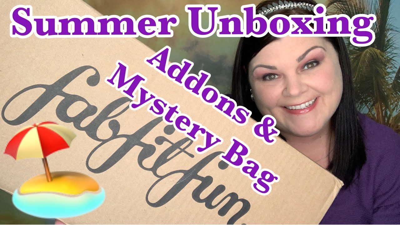 FabFitFun Summer Unboxing  // Addons & Mystery Bag