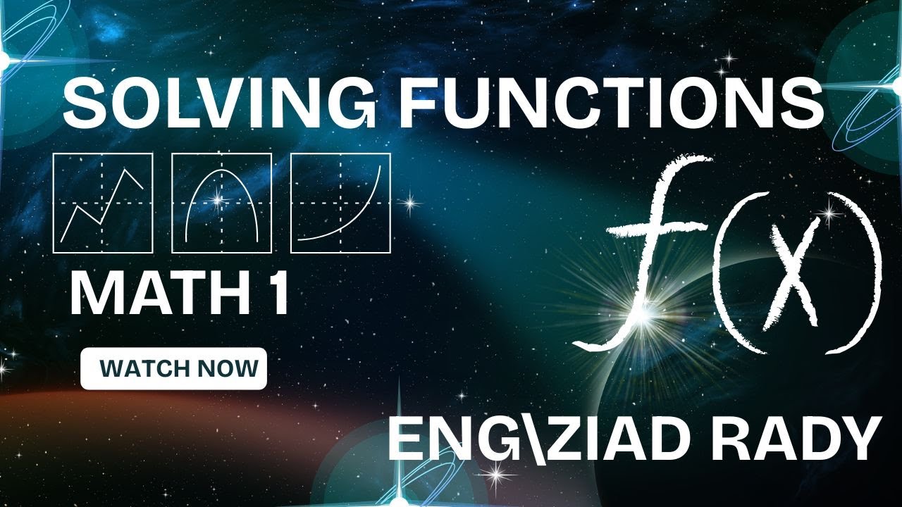 Math 1 - Full Functions Explained for Engineering Students | أقوى شرح للدوال لطلبة هندسة وحاسبات