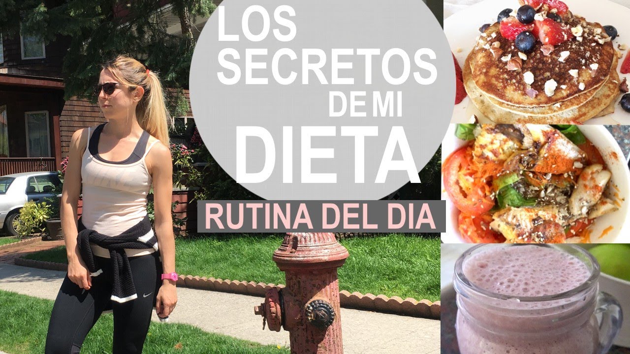 LOS SECRETOS DE MI DIETA | RUTINA DEL DIA