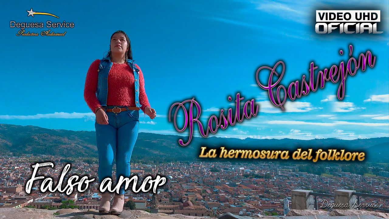 ROSITA CASTREJON - FALSO AMOR - VIDEO OFICIAL