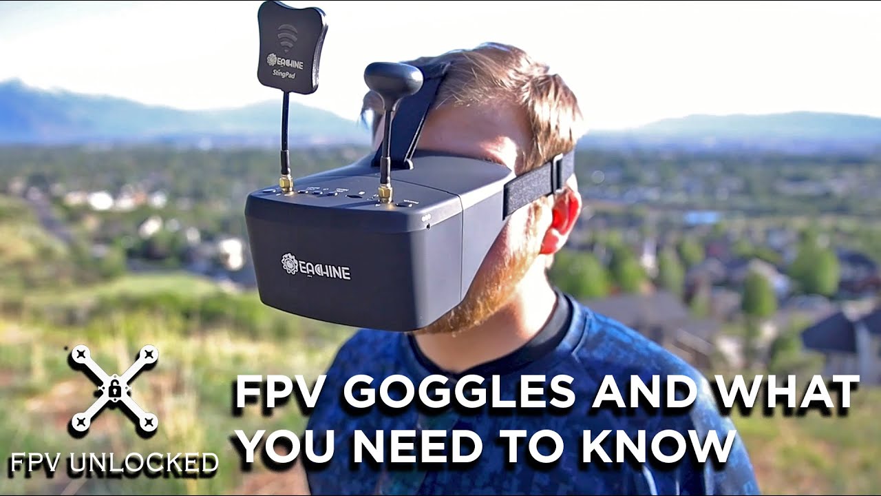 FPV goggles and what you need to know!
