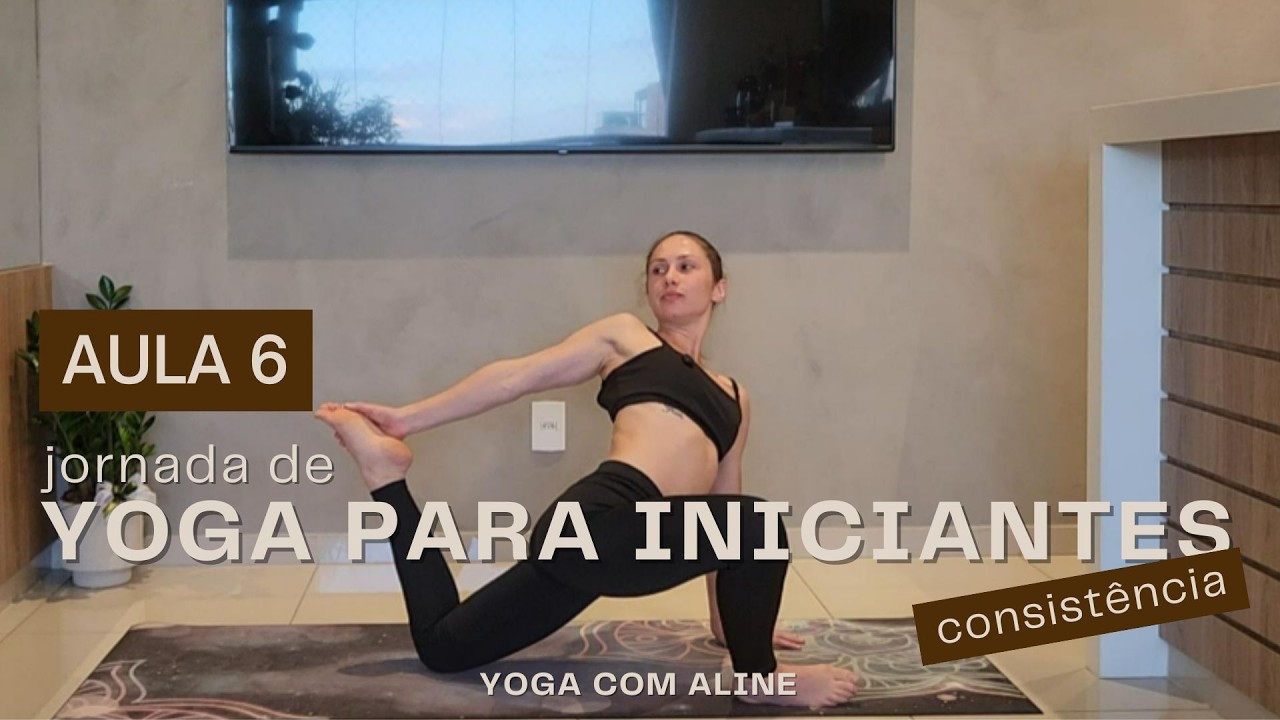 Semana 6 – Mobilidade e flexibilidade | Yoga para Iniciantes