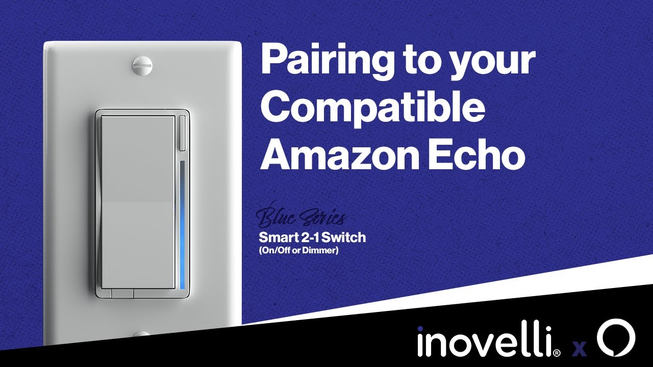 Inovelli Blue Series Smart 2-1 Switch | Pairing to Amazon Echo w/the Alexa App