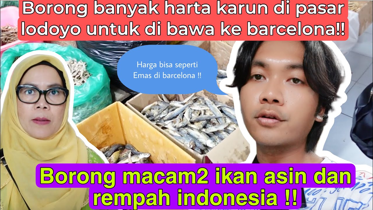BELANJA HARTA KARUN DI PASAR LODOYO!! BORONG MACAM2 IKAN ASIN DAN REMPAH UTK DI BAWA KE BARCELONA!!