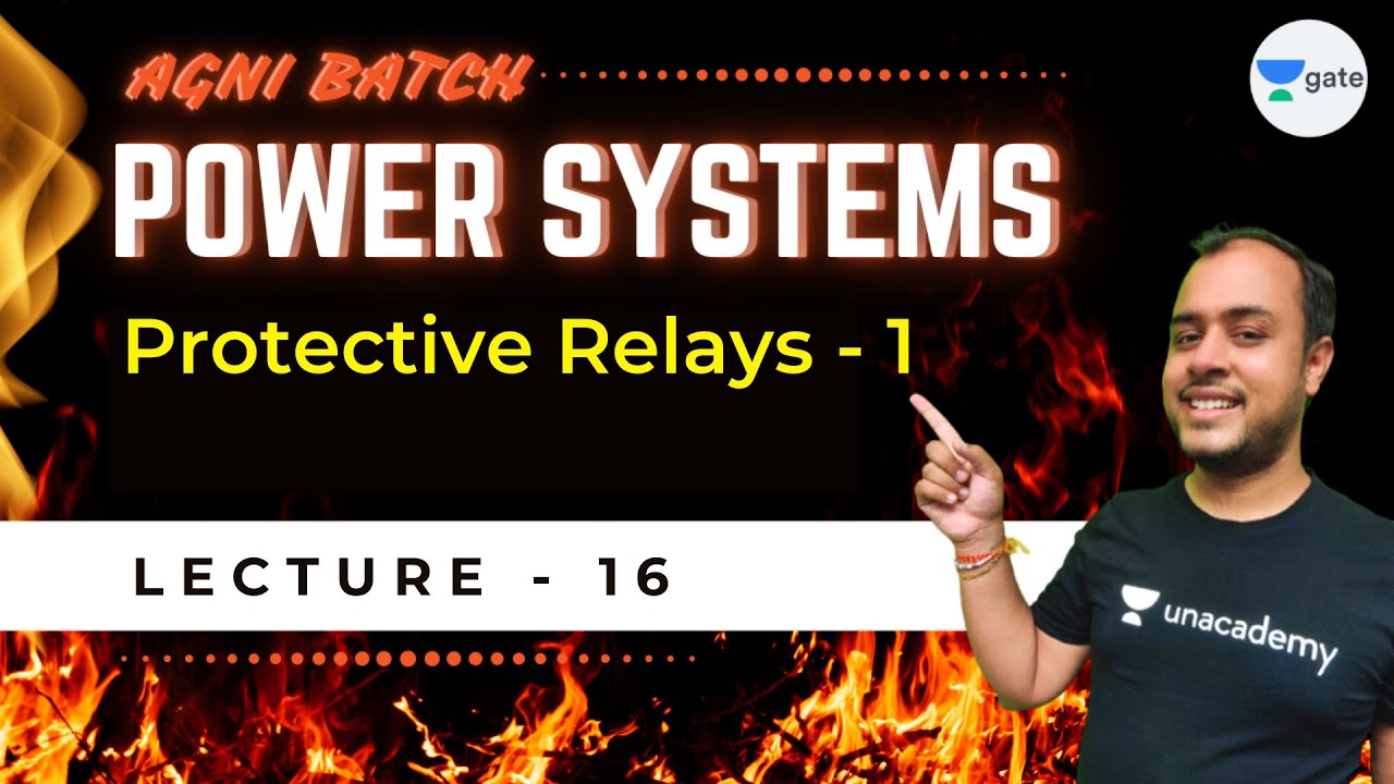 Protective Relays - 1 | L16 | Power Systems | #HPCL | Agni Batch | #AnkitGoyal