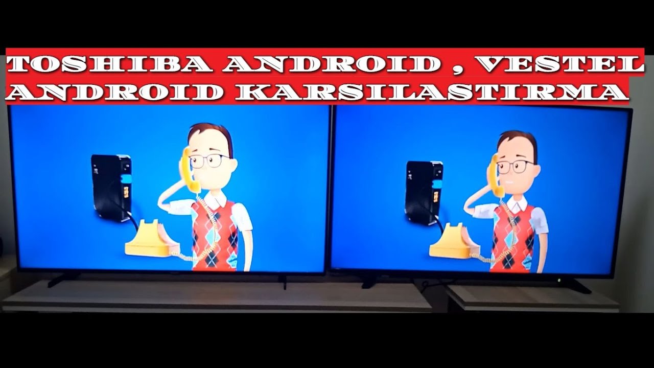 Toshiba & Vestel Android Karşılaştırma