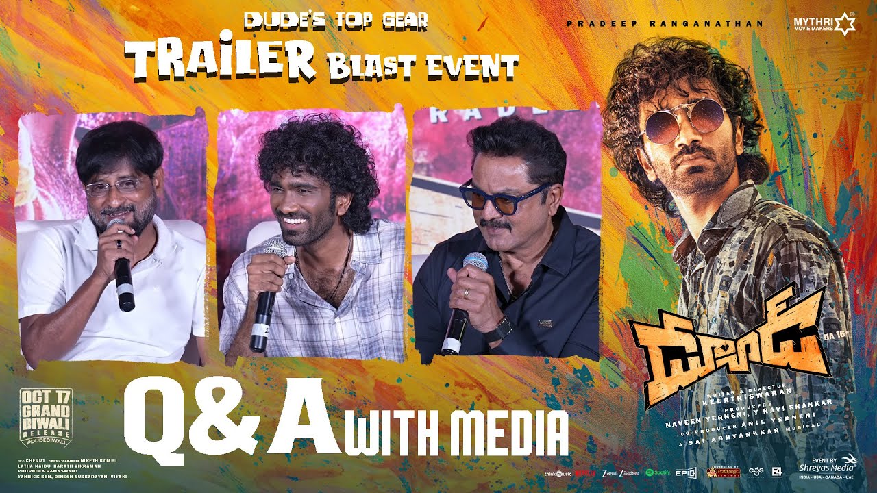 Q&A With Media at Dude's Top Gear Trailer Blast Event | Pradeep Ranganathan | Shreyas Media