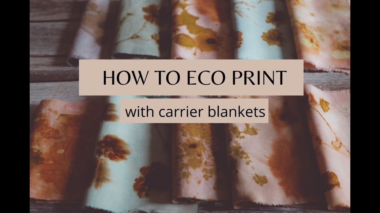 HOW TO ECO PRINT WITH CARRIER BLANKETS | IRON BLANKET | NATURAL DYE
