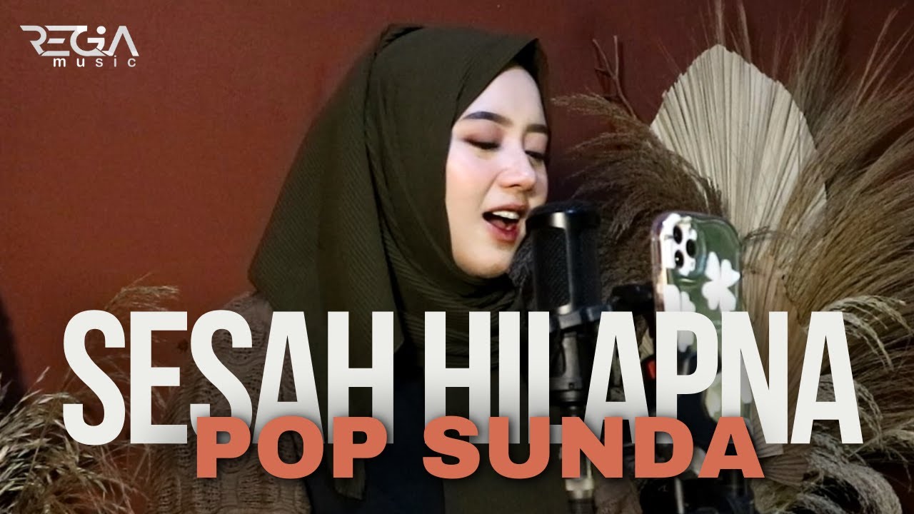 Regia Rahadini "SESAH HILAPNA" (Cover Pop Sunda)