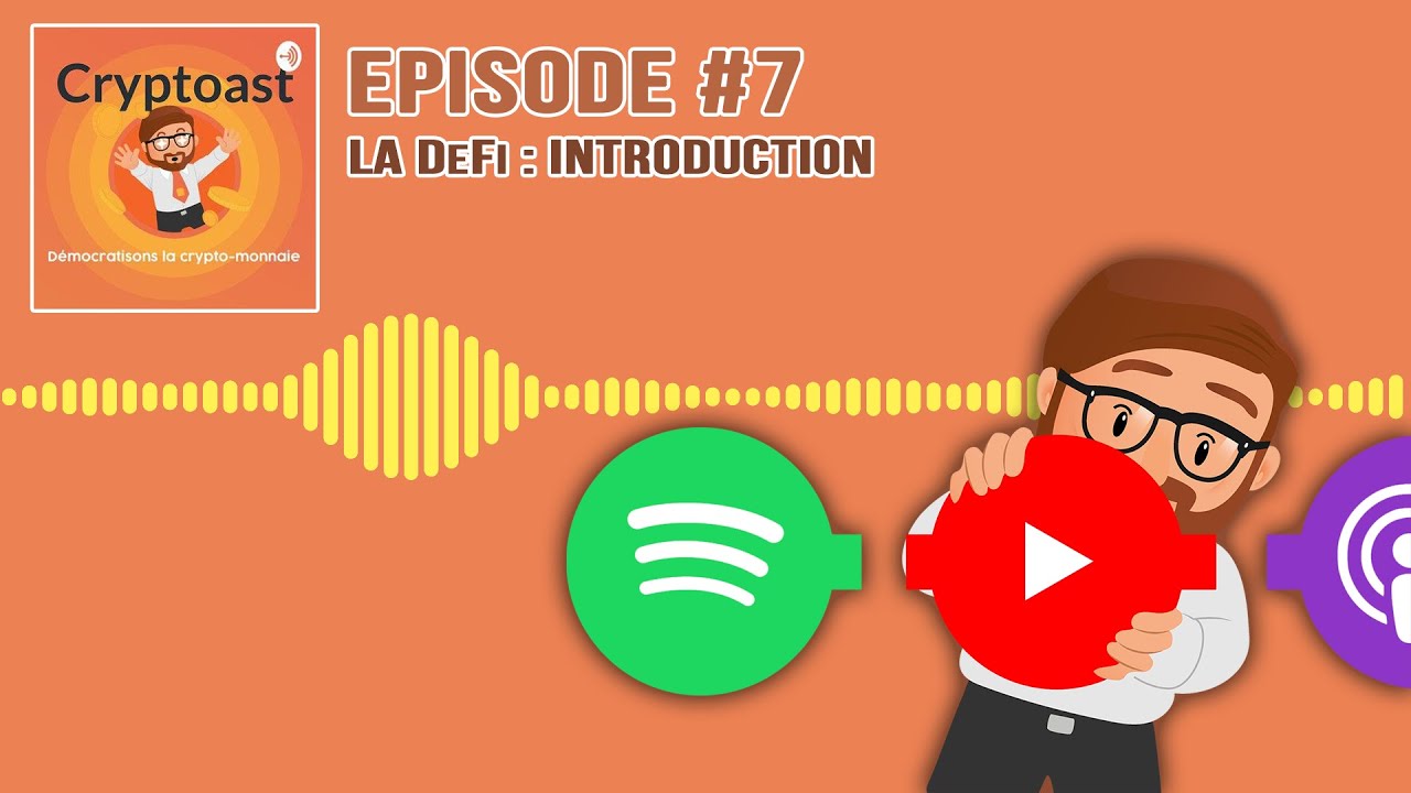 Podcast #7 - La DeFi : Introduction (avec Token Brice)