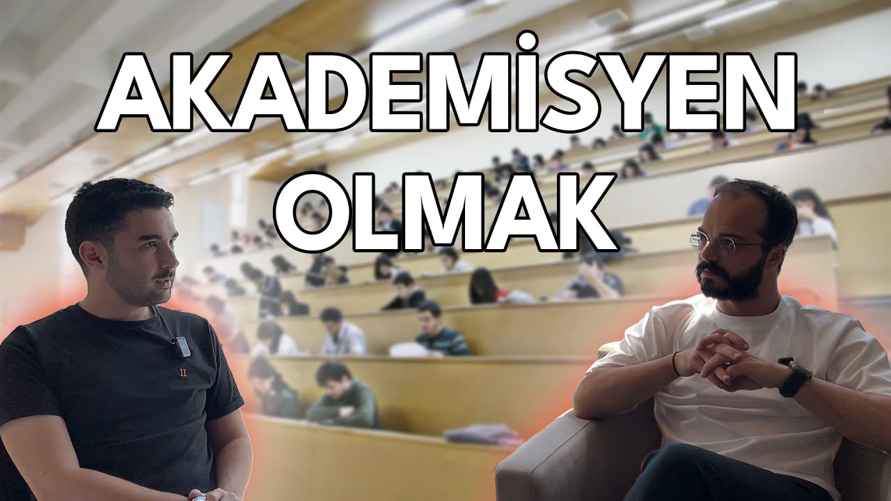 Türkiye'de Akademisyen Olmak - Akademisyen Nasıl Olunur?